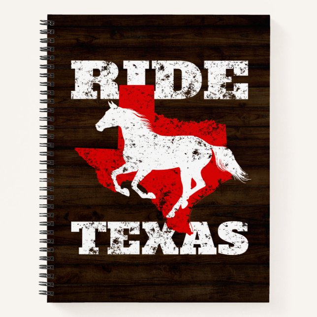 Ride Texas - Gift for Horse Lovers, Riders Notebook (Front)
