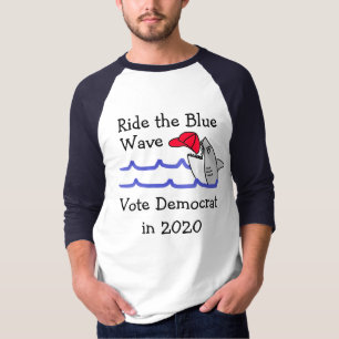 Ride the Blue Wave Democrat Support Political T-Shirt
