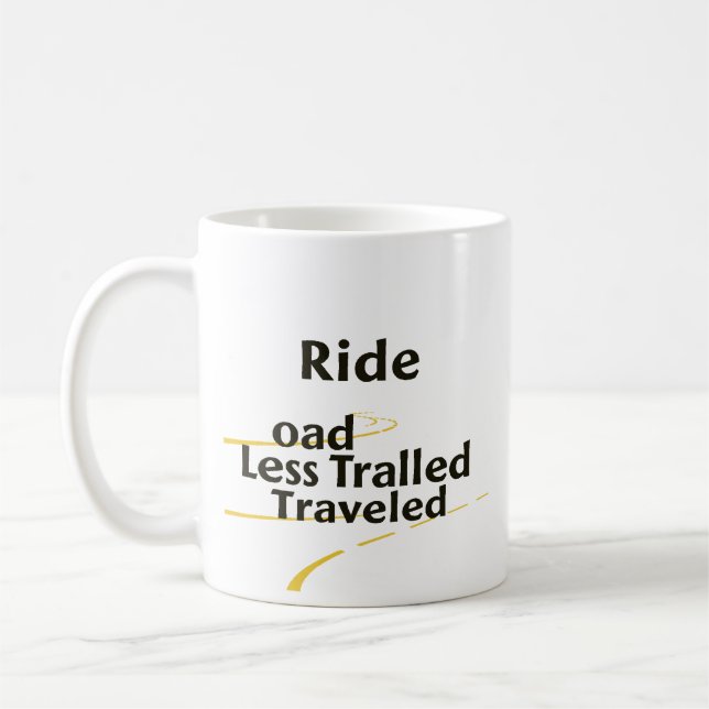 Ride The Road Less Travelled Coffee Mug (Left)