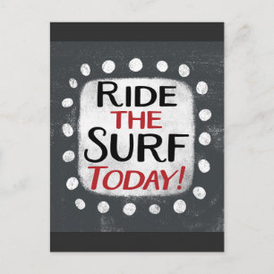 Ride The Surf Today Postcard