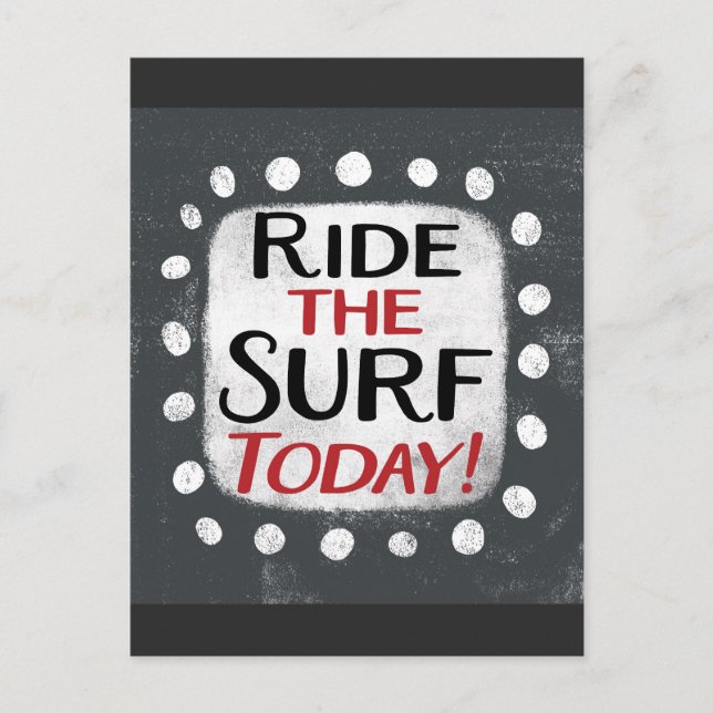 Ride The Surf Today Postcard (Front)