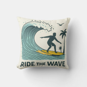 Ride the Wave Throw Pillow Gift for Surf Lovers Be