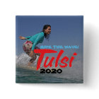 Ride the Wave! Tulsi 2020