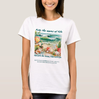 Ride the waves of life T-Shirt
