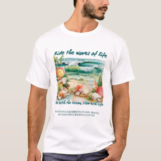 Ride the waves of life T-Shirt