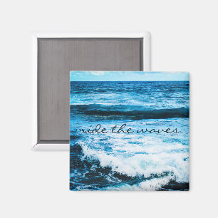 "Ride the waves" quote turquoise ocean photo Magnet