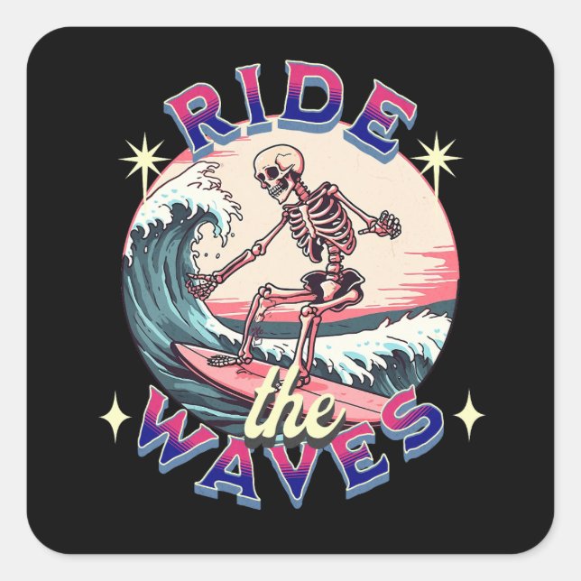 Ride the waves skeleton surfing square sticker (Front)