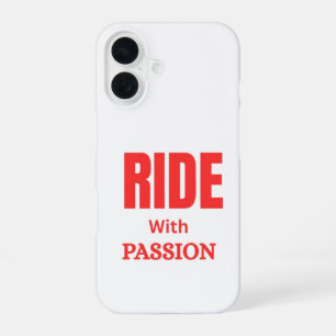 Ride With Passion – Inspirational Motorcycle Typog iPhone 16 Case