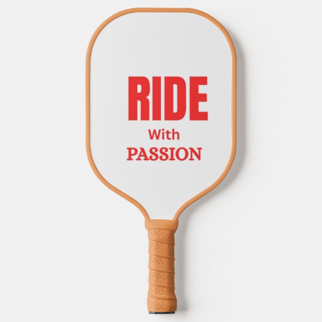 Ride With Passion – Inspirational Motorcycle Typog Pickleball Paddle (Front)