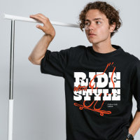 Ride with style street wear T-Shirt
