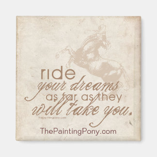 Ride Your Dreams Magnet
