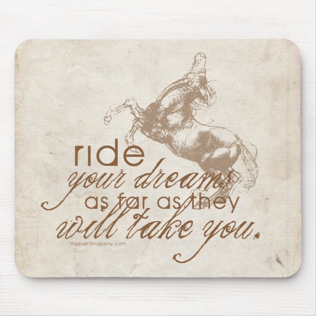 Ride Your Dreams Mouse Pad (Front)