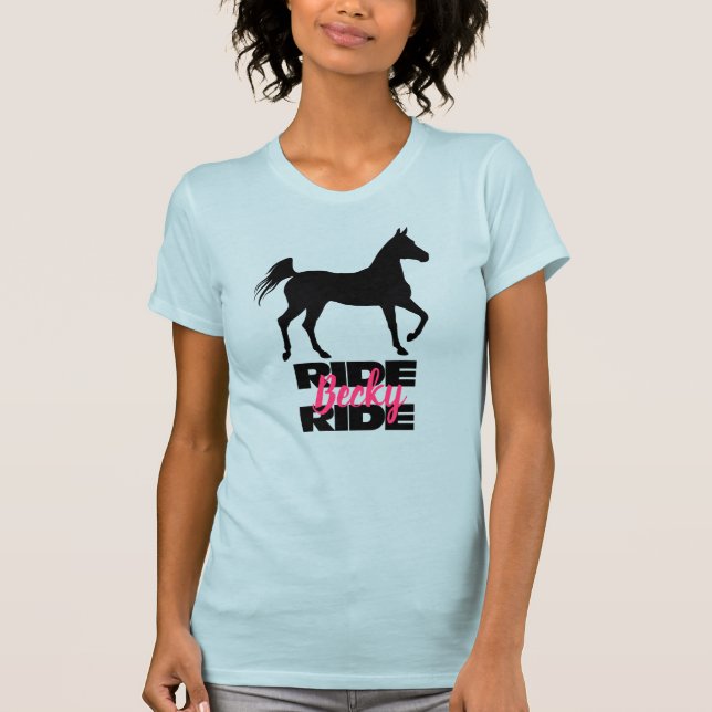 RIDE (Your Name) RIDE Shirt for Horse Lovers (Front)