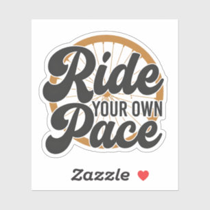 Ride Your Own Pace Motivational