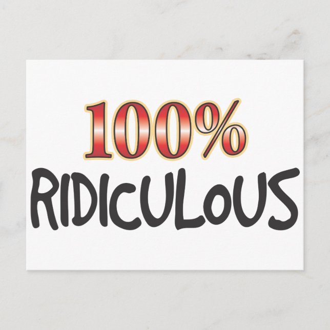 Ridiculous 100 Percent. Postcard (Front)
