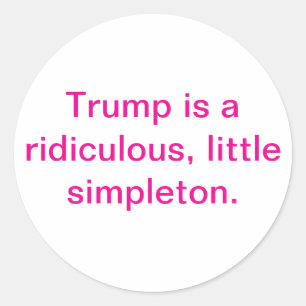 Ridiculous Simpleton Trump Hankamer Artjunkhaus Aw Classic Round Sticker