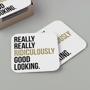 Ridiculously Good Looking Quote Square Paper Coaster