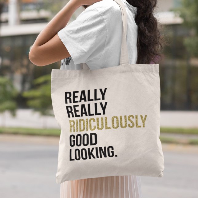 Ridiculously Good Looking Quote Tote Bag (Creator Uploaded)