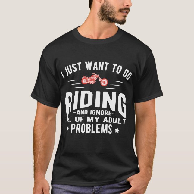 Riding and Ignoring Problems T-Shirt – Motorcycle  (Front)