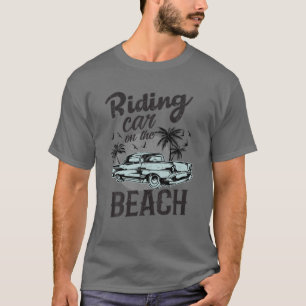 Riding Car On The Beach T-Shirt