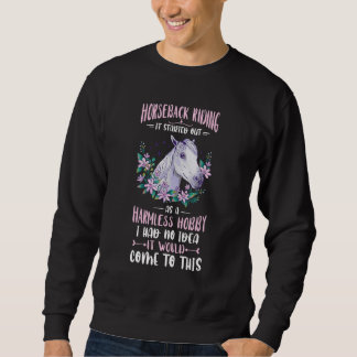 Riding Horse Harmless Hobby Equestrian Horseback R Sweatshirt