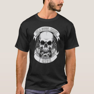 Riding Horse On A Steel Horse I Ride Horse Riding T-Shirt