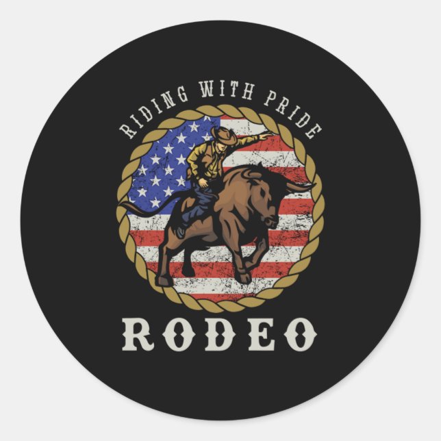 Riding With Pride Rodeo Cowboy Bull Riding USA Gif Classic Round Sticker (Front)