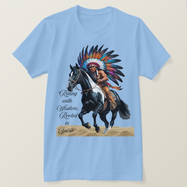 Riding with Wisdom, Rooted in Spirit” T-Shirt (Design Front)