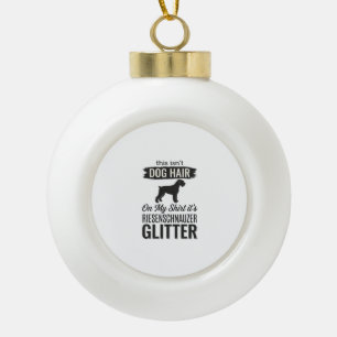 Riesenschnauzer Glitter Funny Dog Lover Design_1 Ceramic Ball Christmas Ornament