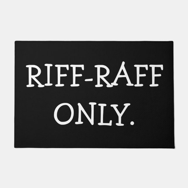 Riff-raff Only Doormat (Front)