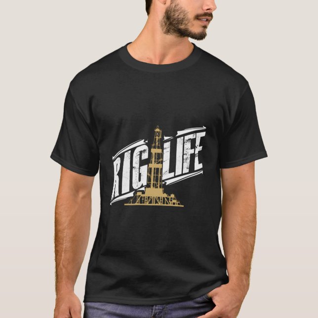 Rig Life Roughneck Oilfield For Rig Hands T-Shirt (Front)