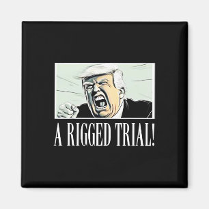 Rigged Trial!!! Trump 2024 Maga Sarcastic Politica Magnet