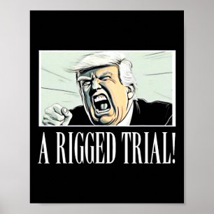 Rigged Trial!!! Trump 2024 Maga Sarcastic Politica Poster