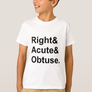 Right Acute Obtuse 3 Types of Geometric Angles T-Shirt