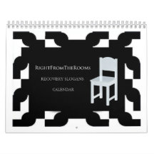 Right from the Rooms Recovery Slogans Calendar