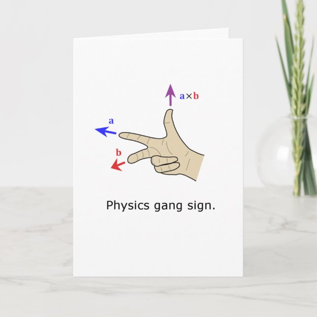 Right hand rule cross product Physics gang sign Card (Front)