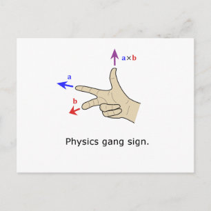 Right hand rule cross product Physics gang sign Postcard