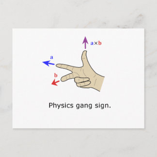 Right hand rule cross product Physics gang sign Postcard