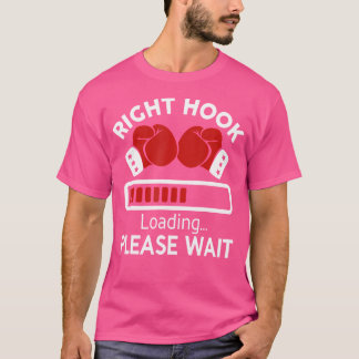 Right Hook Loading Please Wai Funny Kickboxing T-Shirt