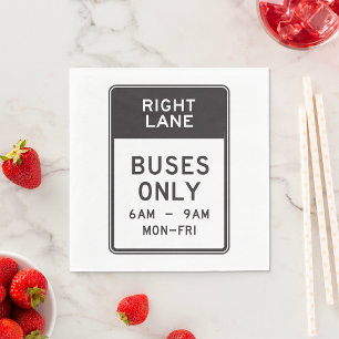 Right Lane Buses Only Sign Napkin