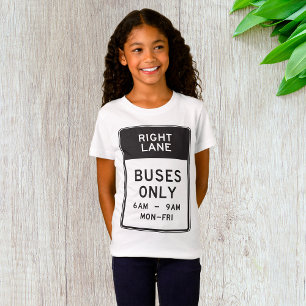 Right Lane Buses Only Sign T-Shirt