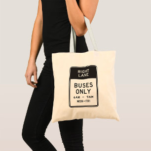 Right Lane Buses Only Sign Tote Bag