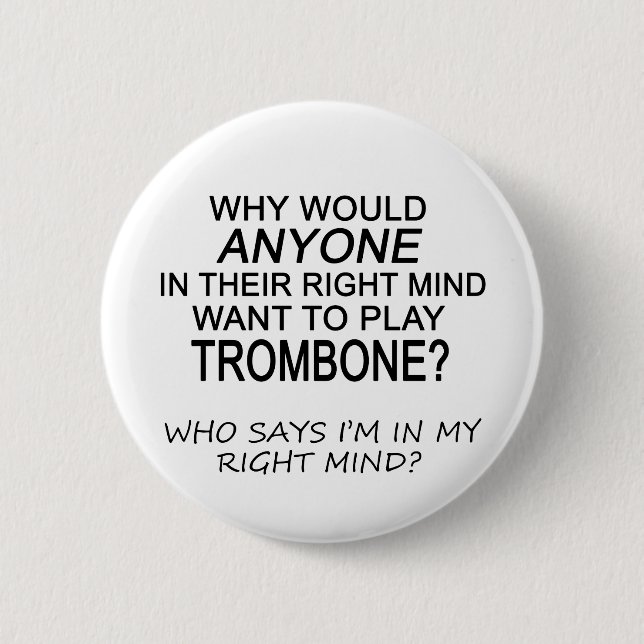 Right Mind Trombone 6 Cm Round Badge (Front)