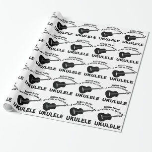 Right now I'd rather be playing the UKULELE. Wrapping Paper
