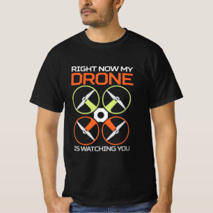 Right Now My Drone T-Shirt