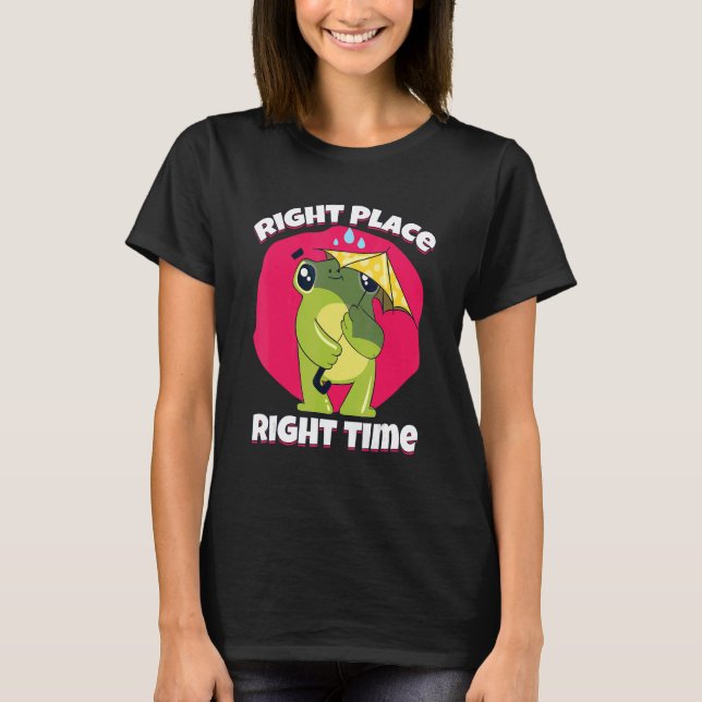 Right Place Right Time Frog Pluviophile Umbrella T-Shirt (Front)