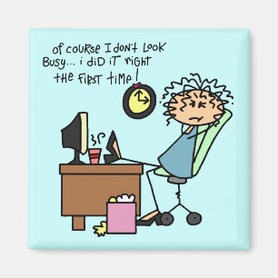 Right The First Time Humour Magnet