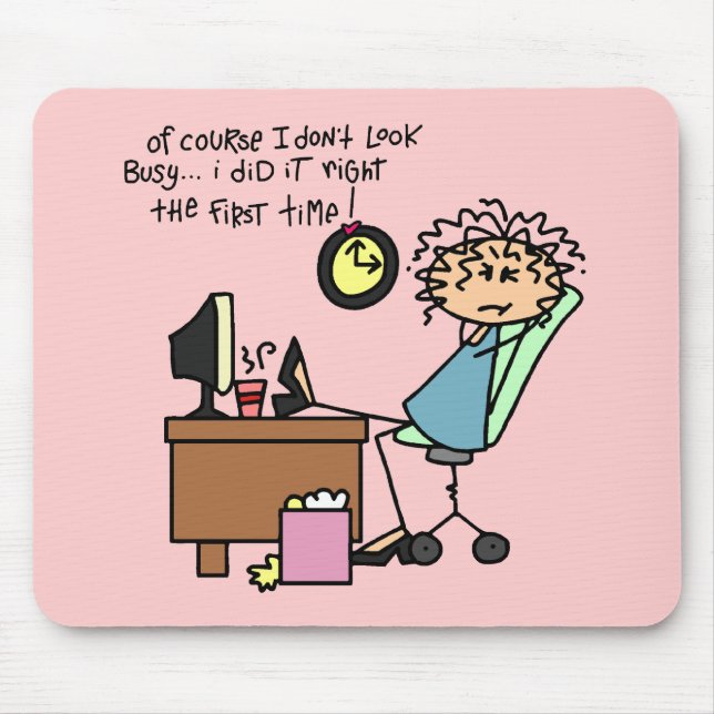 Right The First Time Humour Mouse Pad (Front)
