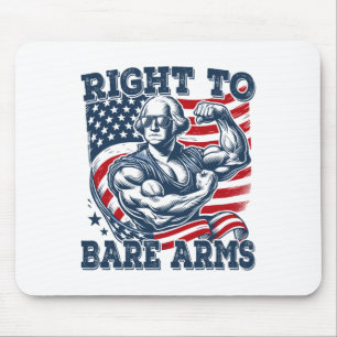 Right To Bare Arms Funny 4th Of July Patriotic Wor Mouse Pad