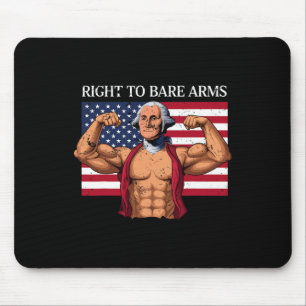 Right To Bare Arms George Washington Bodybuilder G Mouse Pad